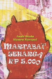 Image of ANAK MUDA BICARA KORUPSI MARTABAT SEHARGA Rp.5000