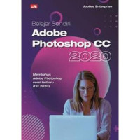 Image of Belajar Sendiri Adobe Photoshop CC 2020