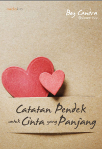 Image of CATATAN PENDEK UNTUK CINTA YANG PANJANG