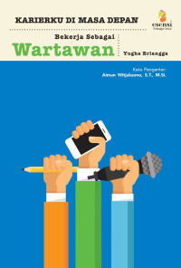 Image of KARIERKU DI MASA DEPAN BEKERJA SEBAGAI WARTAWAN