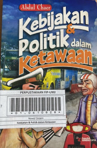 Image of KEBIJAKAN DAN POLITIK DALAM KETAWAAN