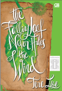 Image of THE FALLING LEAF NEVER HATES THE WIND