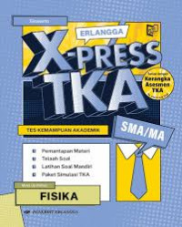 Image of X-PRESS TKA FISIKA : tes kemampuan akademik SMA/MA