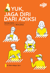 Image of yuk jaga diri dari adiksi